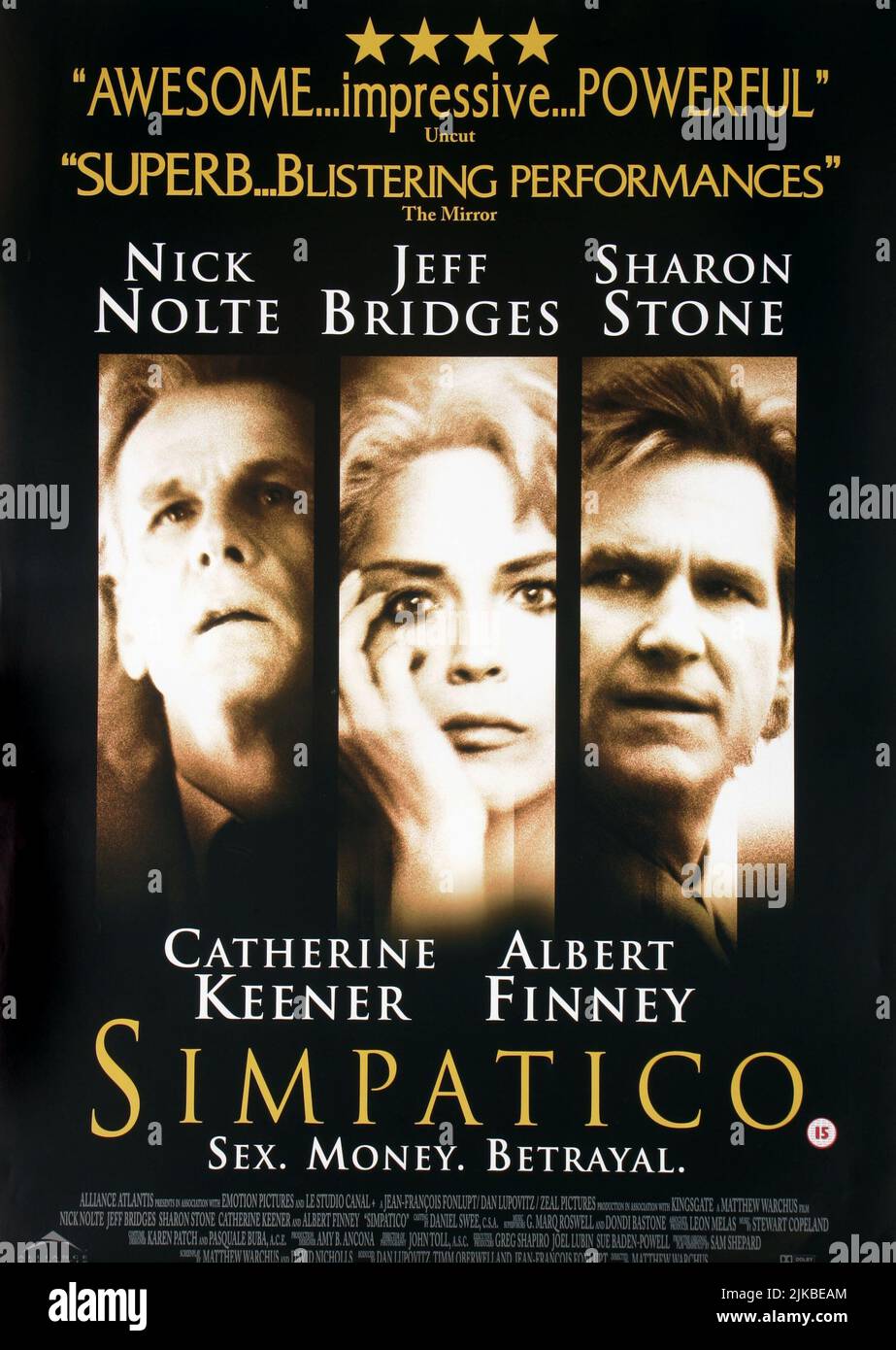 Nick Nolte, Sharon Stone & Jeff Bridges Poster Film: Simpatico (USA/UK/FR 1999) Characters: Vincent Webb,Rosie Carter &  / Based On The Play By Sam Shepard Director: Matthew Warchus 15 September 1999   **WARNING** This Photograph is for editorial use only and is the copyright of ZEAL PICTURES and/or the Photographer assigned by the Film or Production Company and can only be reproduced by publications in conjunction with the promotion of the above Film. A Mandatory Credit To ZEAL PICTURES is required. The Photographer should also be credited when known. No commercial use can be granted without Stock Photo