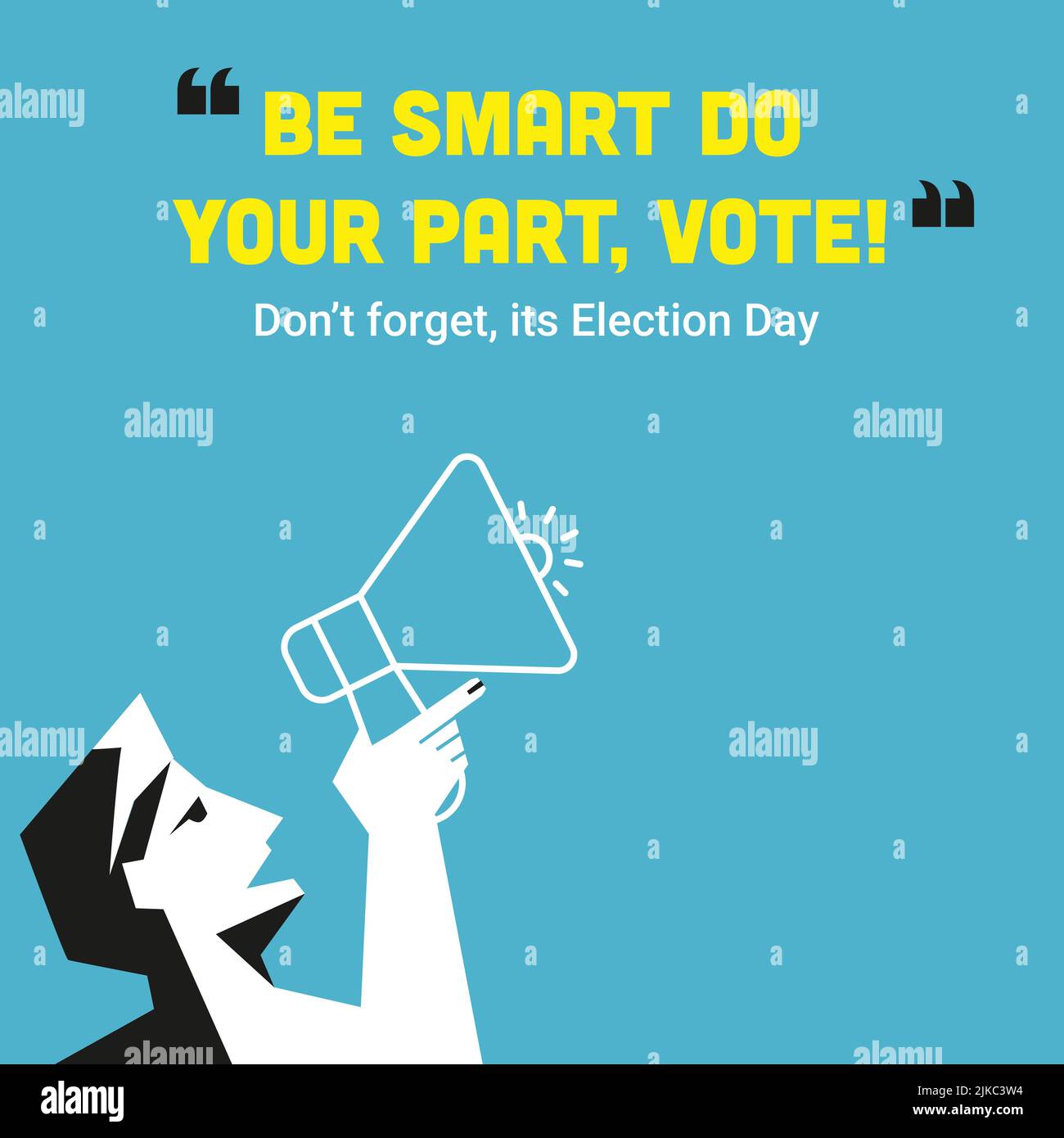 Be Smart Do Your Part Vote! And Don't Forget Election Day Poster Design With Cartoon Man Announcing From Megaphone. Stock Vector