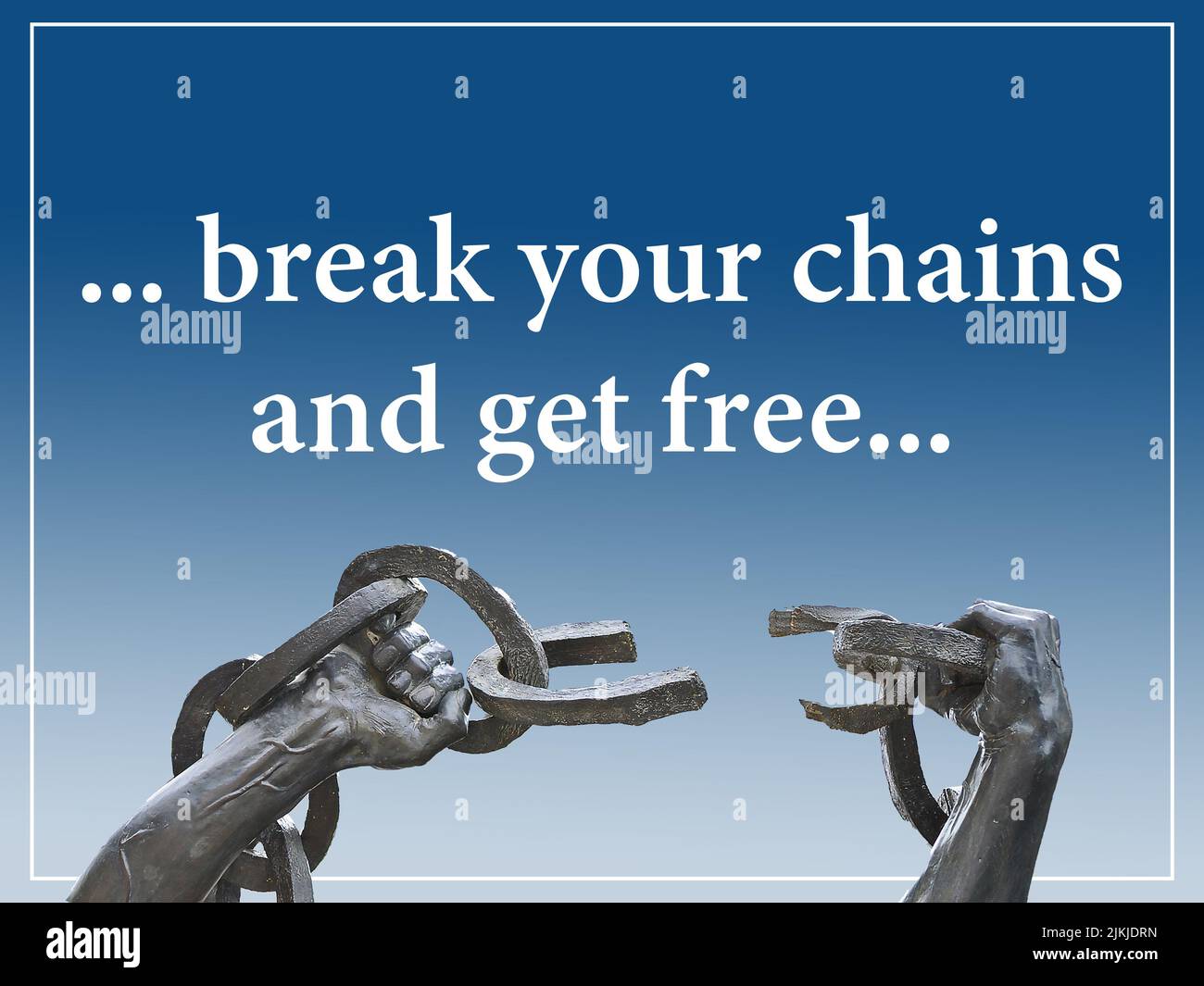 A text 'Break your chains and get free' on a blue background with the top part of the freedom statue in Zambia Stock Photo