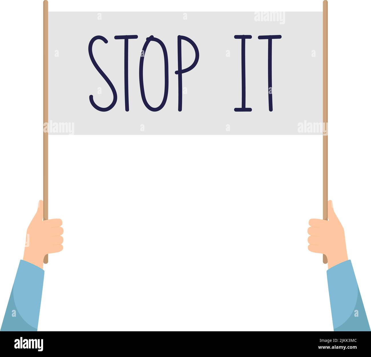 Hands holding placard Stop it. Street demonstration and protest concept. Vector illustration Stock Vector