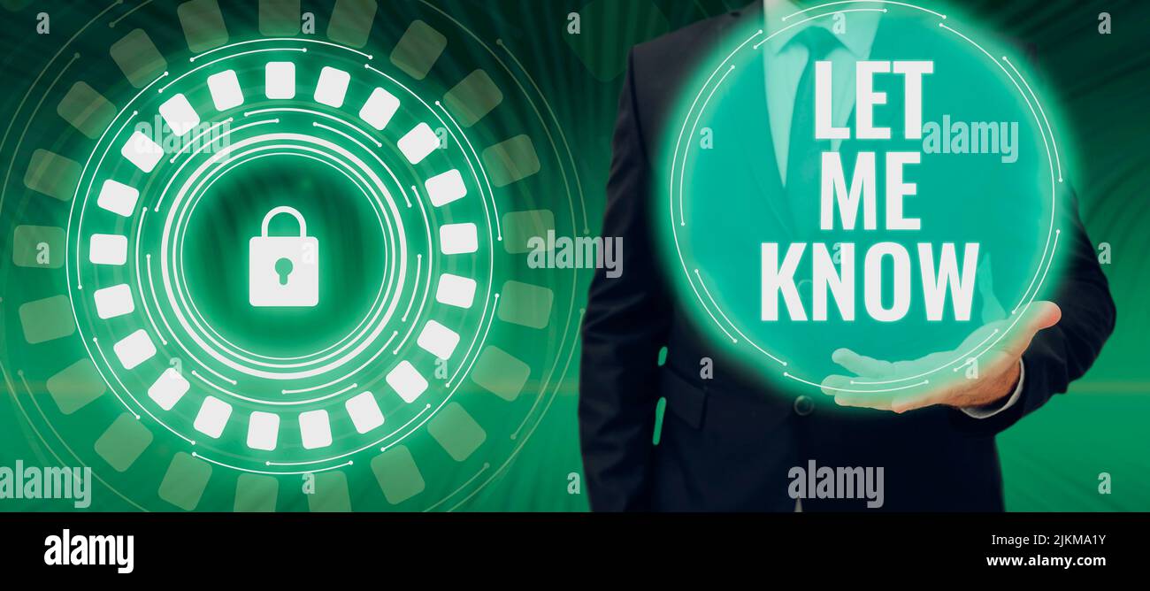 Hand writing sign Let Me Know. Business idea Inform about a situation