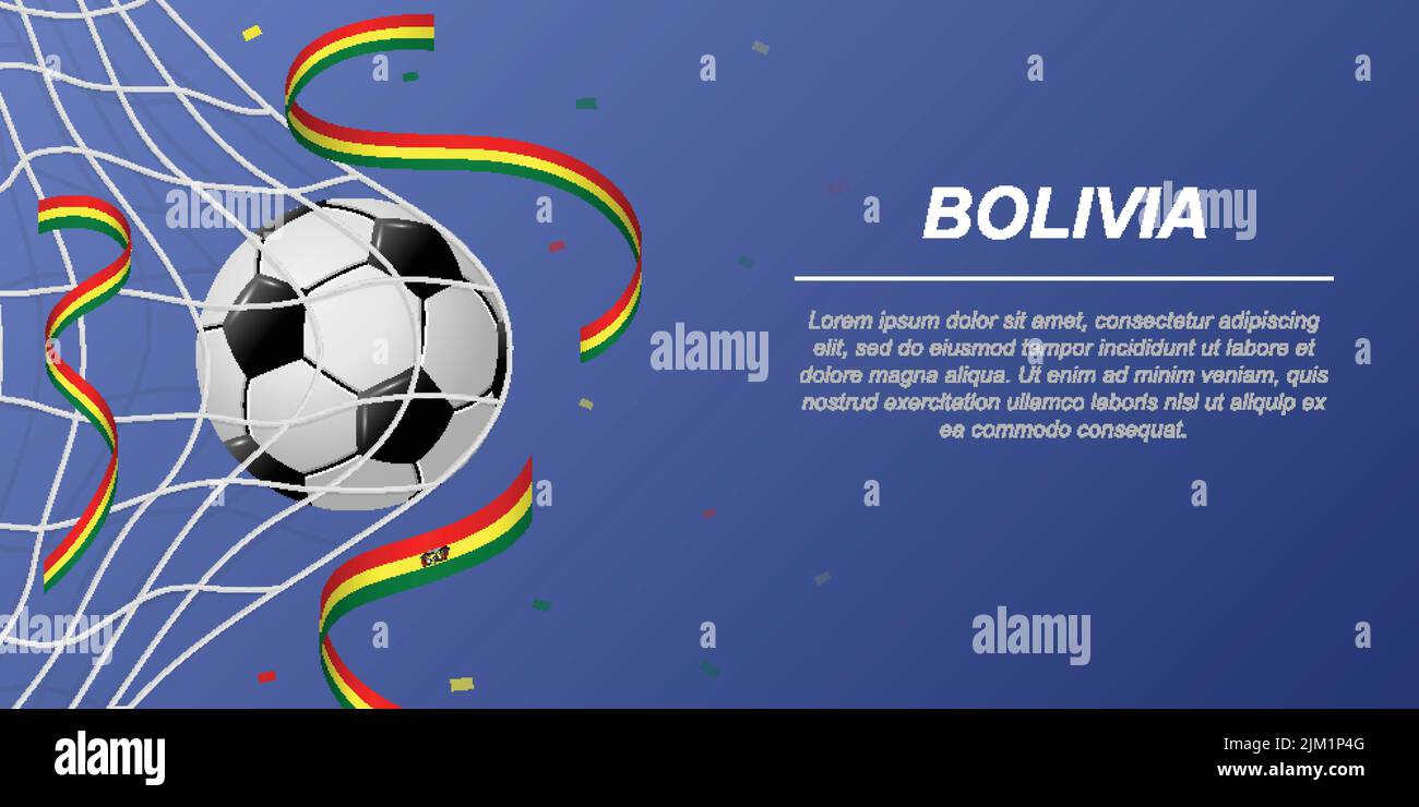 Soccer background with flying ribbons in colors of the flag of Bolivia. Realistic soccer ball in goal net. Stock Vector