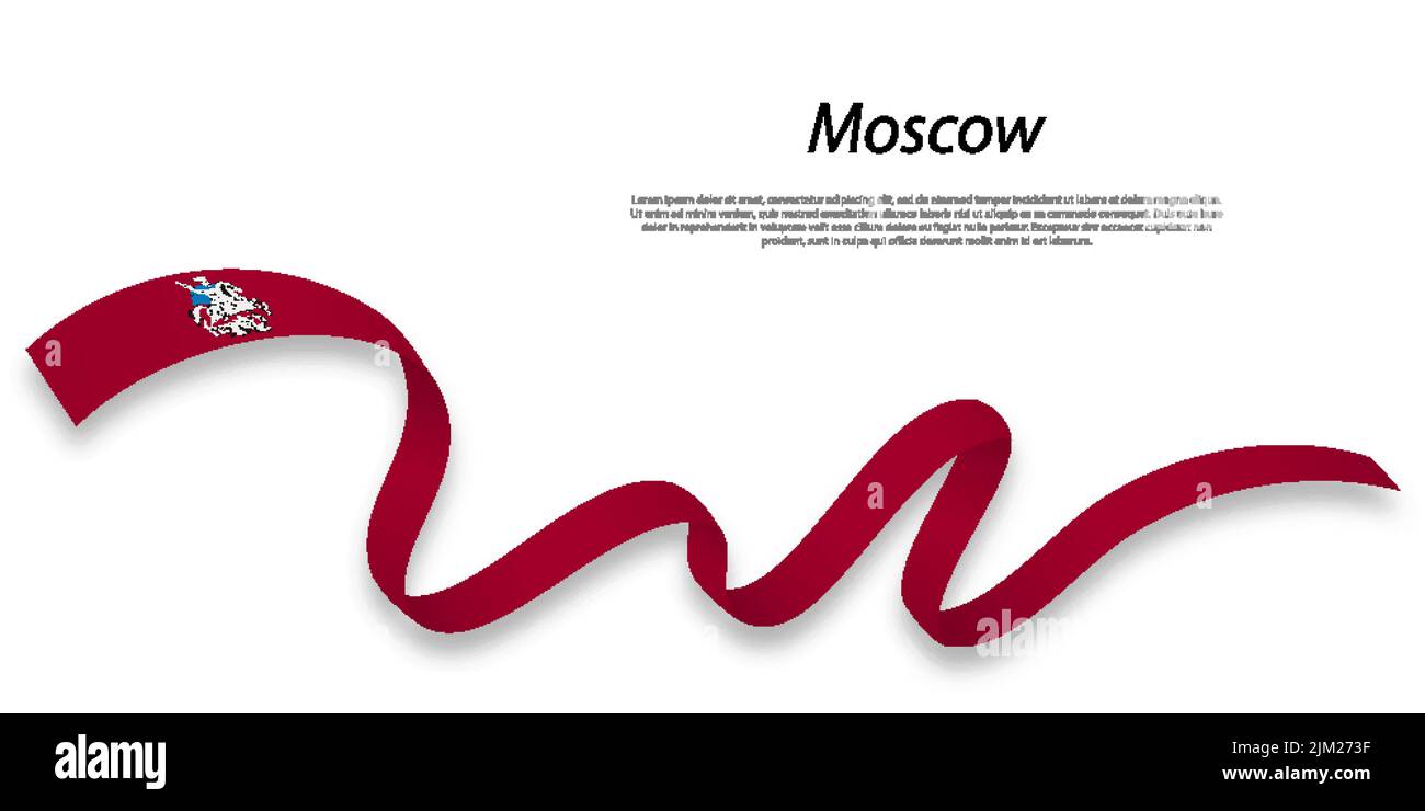 Waving ribbon or stripe with flag of Moscow is a region of Russia Stock ...