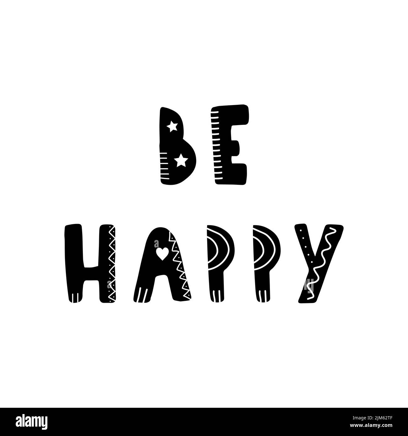 Be happy lettering. Hand drawn scandinavian phrase and inspiration ...