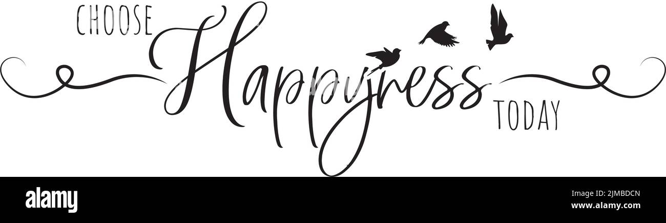 Choose happiness today, vector. Motivational inspirational life quote ...