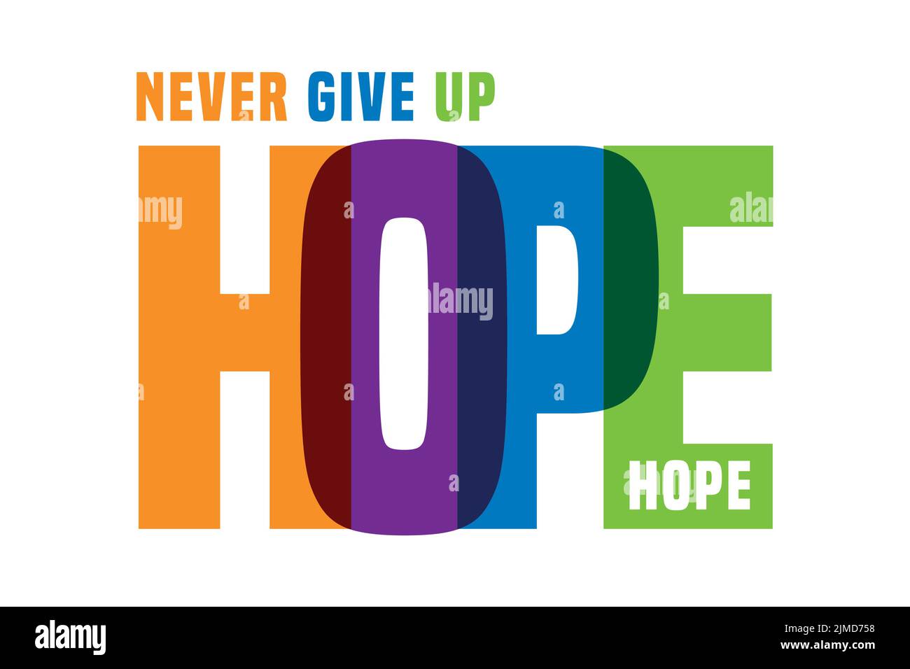 never give up hope colorful typography isolated on white background Stock Vector