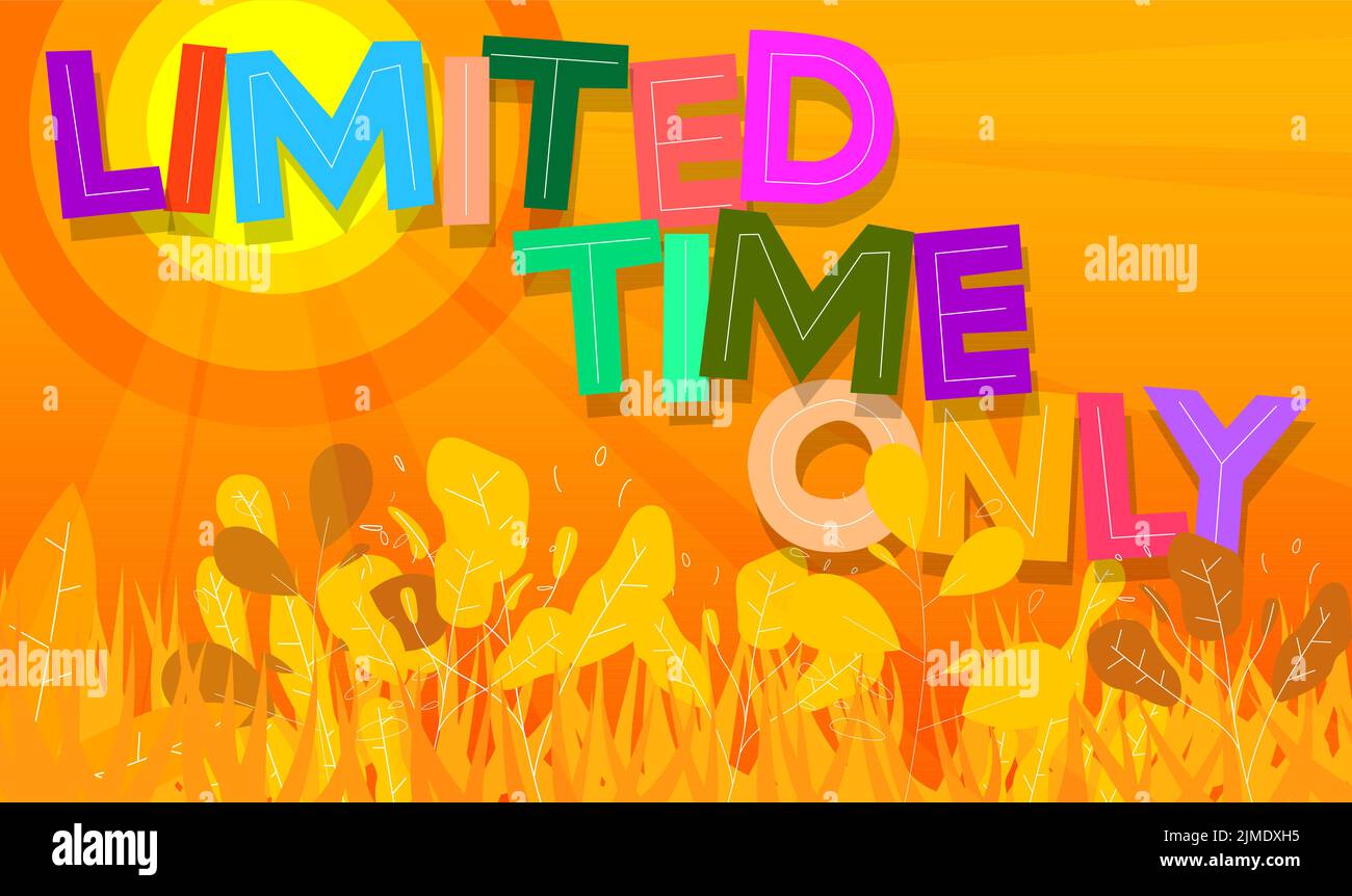 Limited Time Only. Word written with Children's font in cartoon style