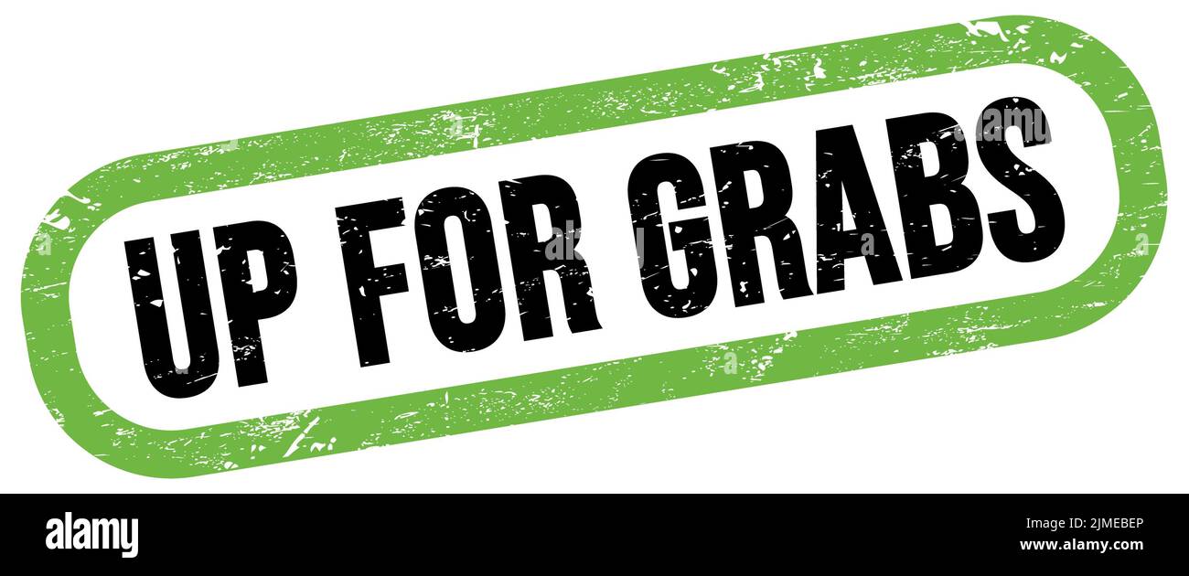 UP FOR GRABS, text on green-black rectangle stamp sign Stock Photo - Alamy