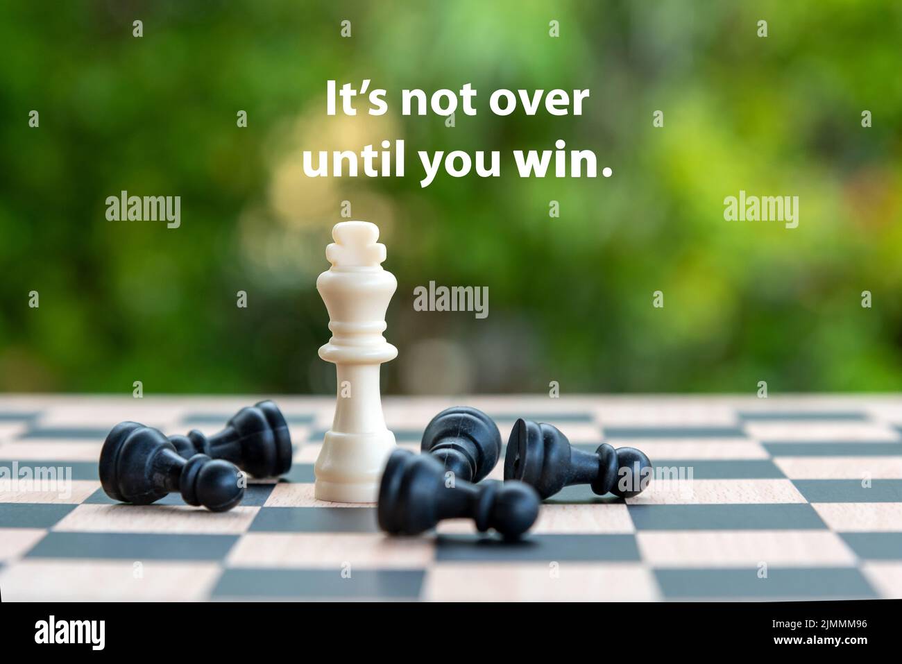 Inspirational motivational quote - It's not over until you win. With 