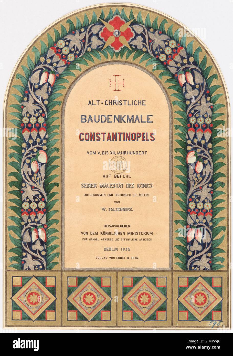 Salzenberg Wilhelm (1803-1887), 'Old Christian monuments of Constantinople [...]': Titleblatt (1853): Book title sheet. Watercolor, gold heighted on paper, 51.9 x 36.3 cm (including scan edges) Salzenberg Wilhelm  (1803-1887): Titelblatt (für: Alt-christliche Baudenkmale Konstantinopels) Stock Photo