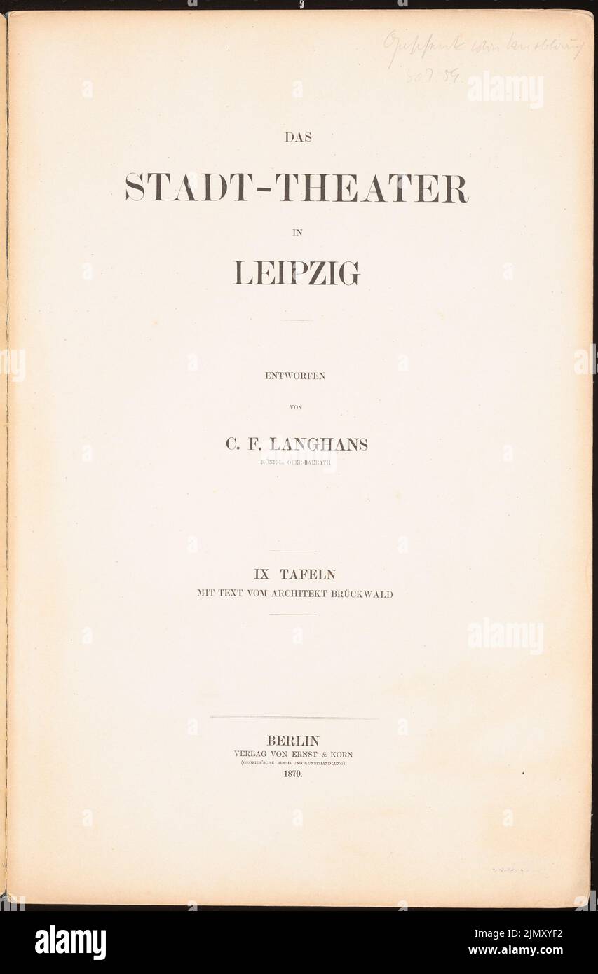 Langhans Carl Ferdinand (1782-1869), the city theater in Leipzig, Berlin 1870 (1870-1870): Title. Stitch on paper, 45.8 x 30.1 cm (including scan edges) Stock Photo