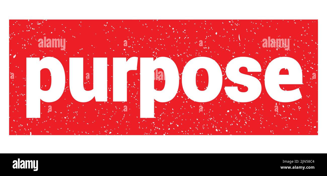 purpose text written on red grungy stamp sign Stock Photo Alamy
