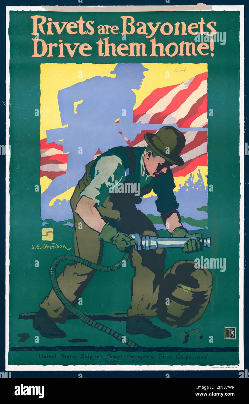 Rivets are bayonets – Drive them home! United States Shipping Board, Emergency Fleet Corporation (1917) American World War I era poster by John Sheridan Stock Photo