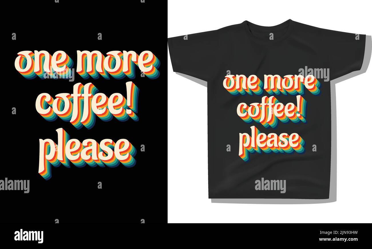 trendy coffee motivation quotes tshirt,  coffee quotes saying, Coffee quote lettering, retro sunset design, vintage tshirt. Stock Vector
