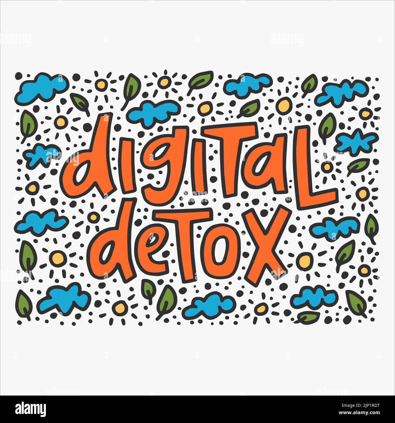 Digital detox handdrawn quote with doodle. Creative lettering