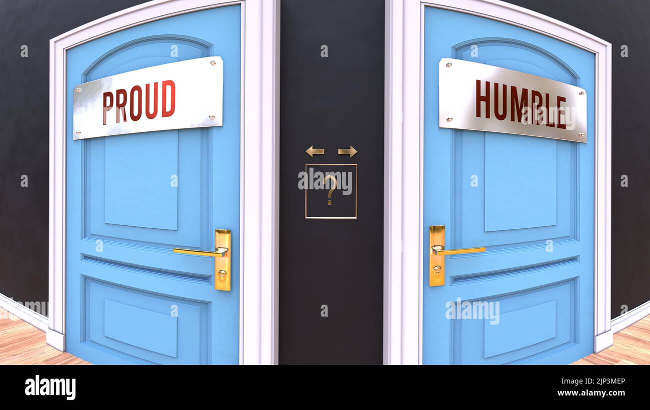 Proud or Humble - a choice. Two options to choose from represented by doors leading to different outcomes. Symbolizes decision to pick up either Proud Stock Photo