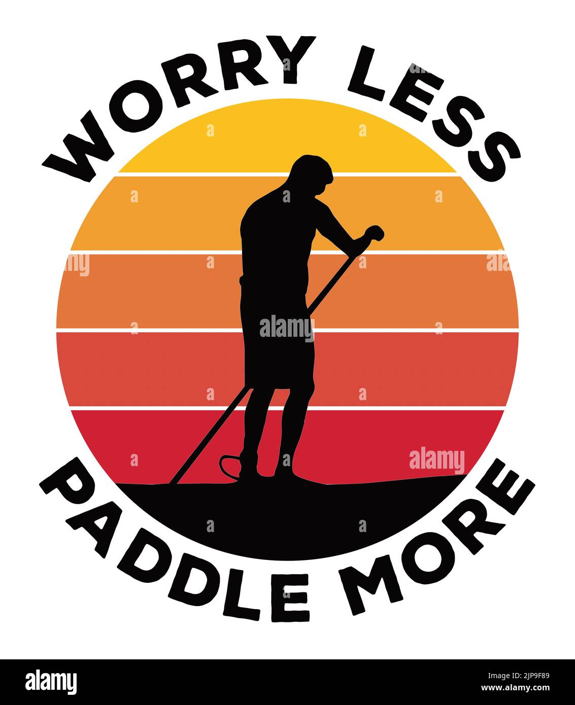 Graphic illustration of a solo paddleboarder silhouetted against a stylised sunset with the caption 'worry less, paddle more' Stock Photo