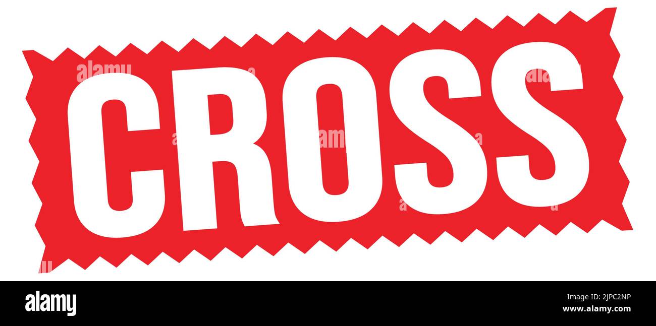 CROSS text written on red zig-zag stamp sign Stock Photo - Alamy
