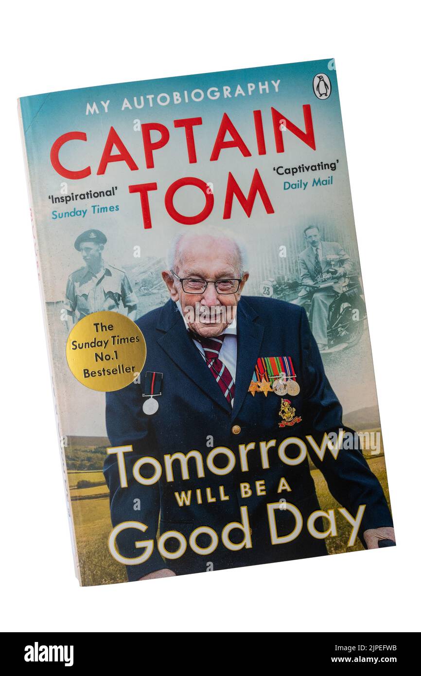 Tomorrow will be a Good Day: my Autobiography, by Captain Tom, paperback book published in 2020 during the covid-19 pandemic, UK Stock Photo