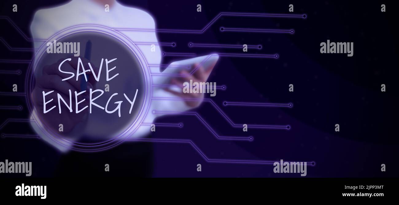 Sign displaying Save Energy, Business approach decreasing the amount of ...