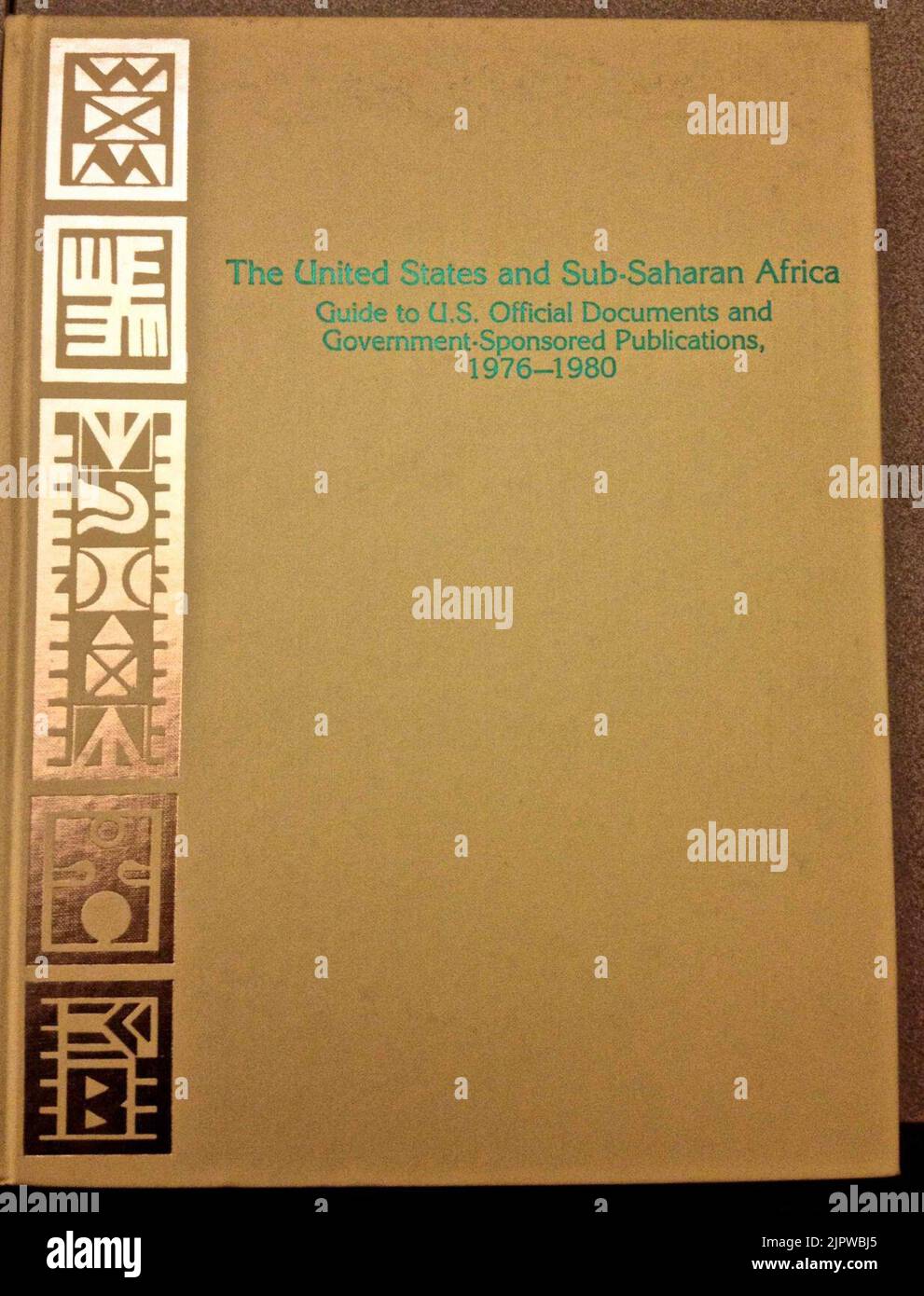The United States and Sub-Saharan Africa - Guide to US Official Documents and Government-Sponsored Publications, 1976-1980 Stock Photo