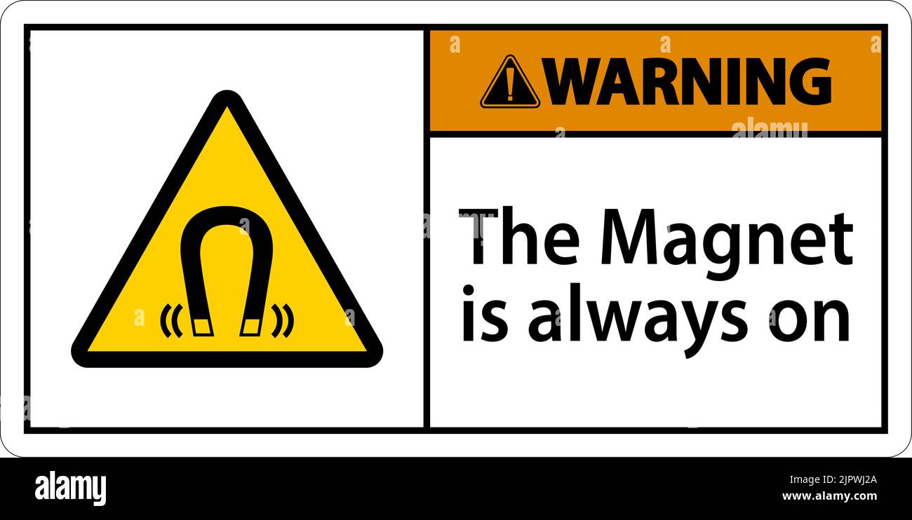 Warning magnet is always sign on white background Stock Vector