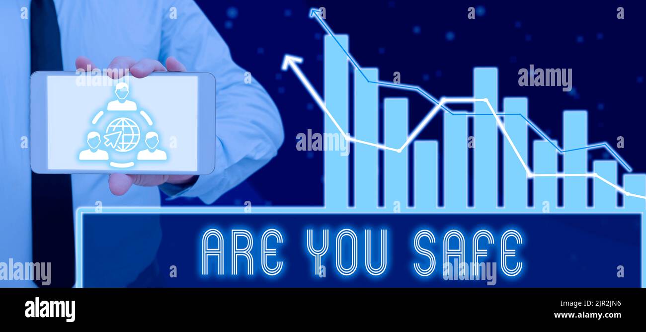 Text sign showing Are You Safe. Business approach Free from danger Not