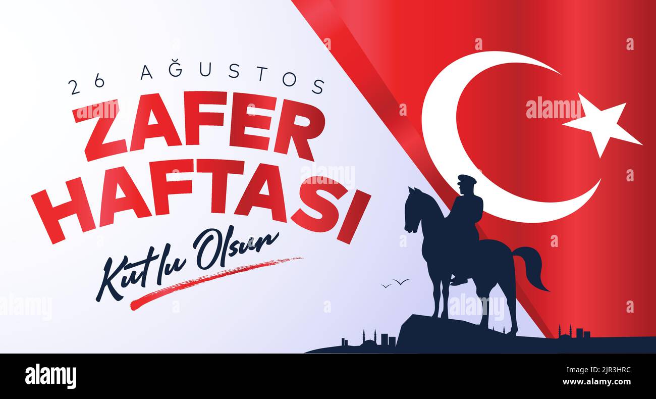 26 Ağustos Zafer Haftası Kutlu Olsun. Translation: August 26 celebration of victory and the National Day in Turkey. Stock Vector