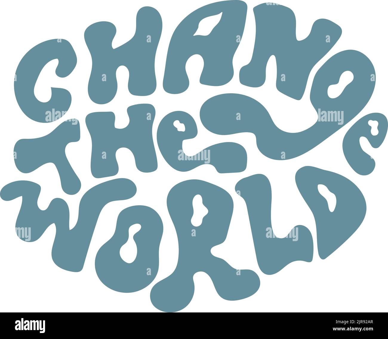Change the world. Eco activist motivational quote vector lettering ...