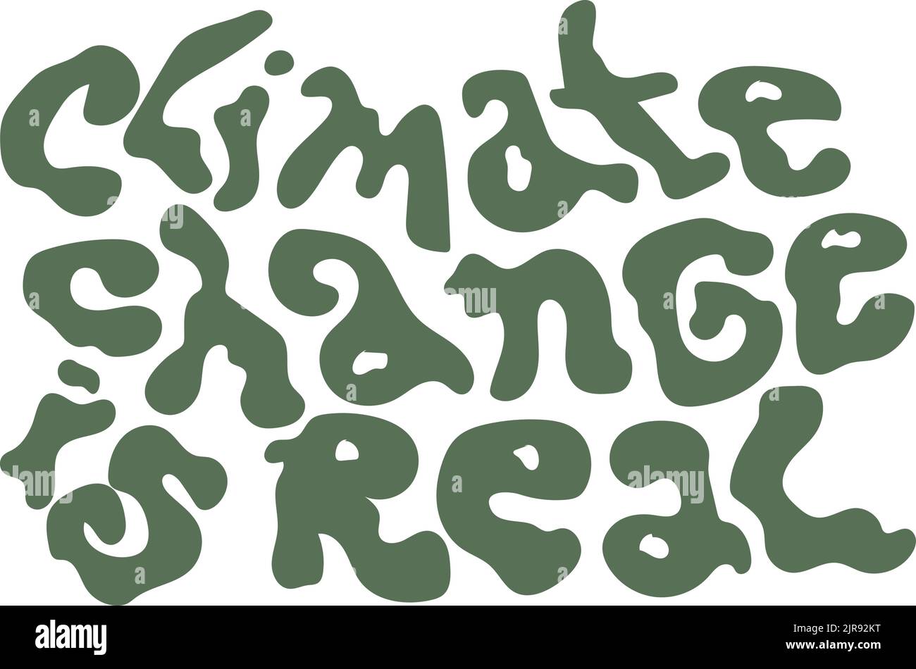 Climate change is real. Eco activist motivational quote vector ...