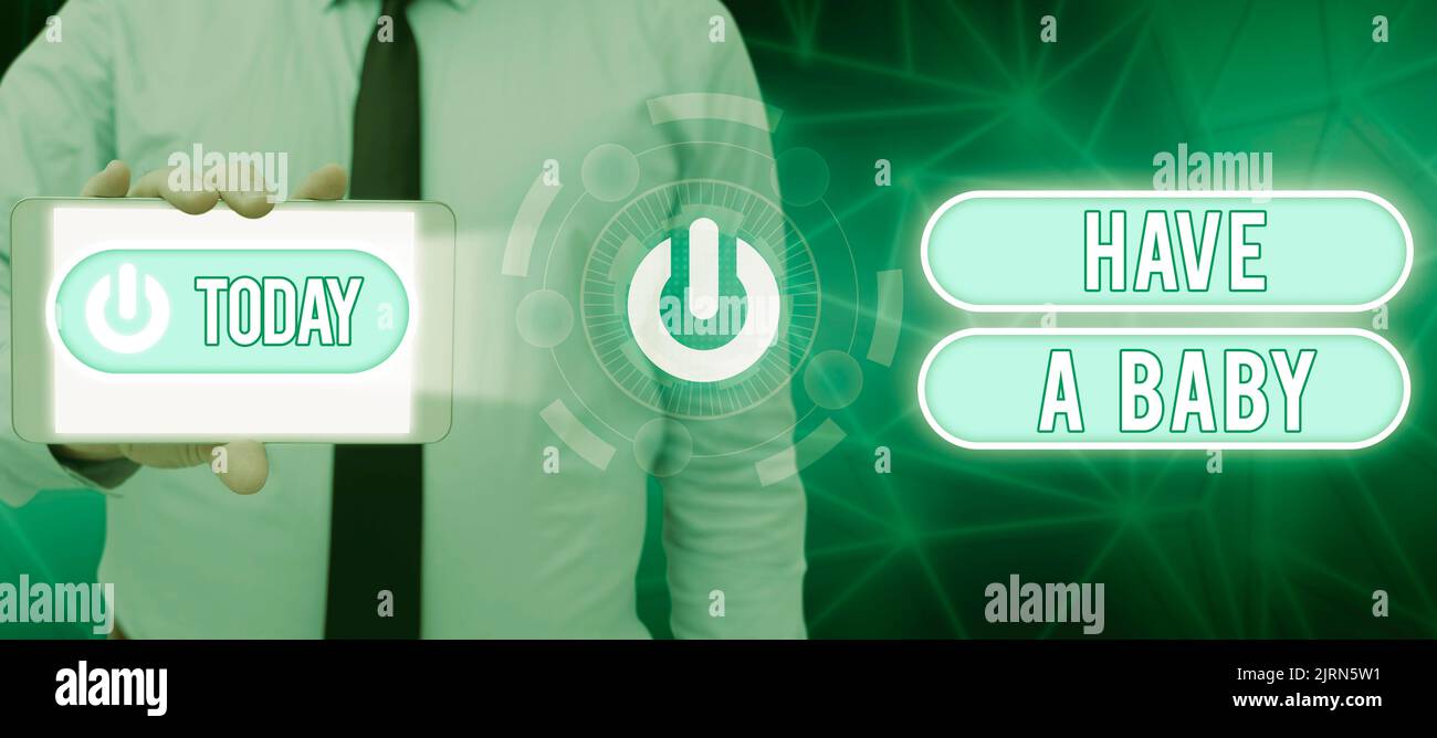 Conceptual display Have A Baby. Business idea Advice to get pregnant