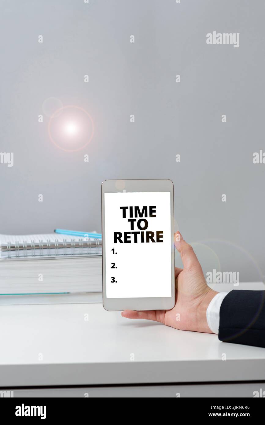 Writing displaying text Time To Retire. Business showcase Take the