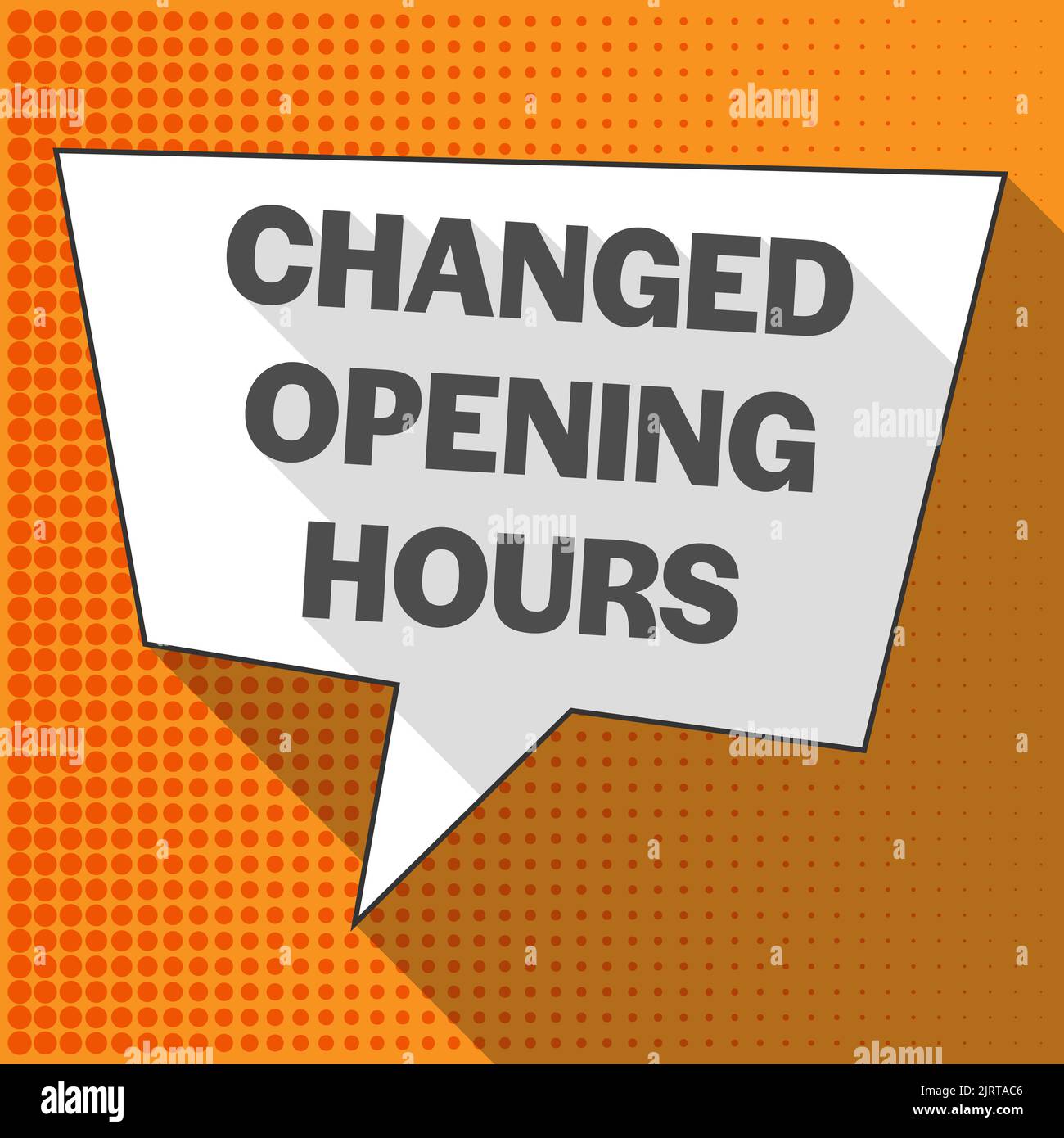 speech bubble with text CHANGED OPENING HOURS on orange halftone background, vector illustration