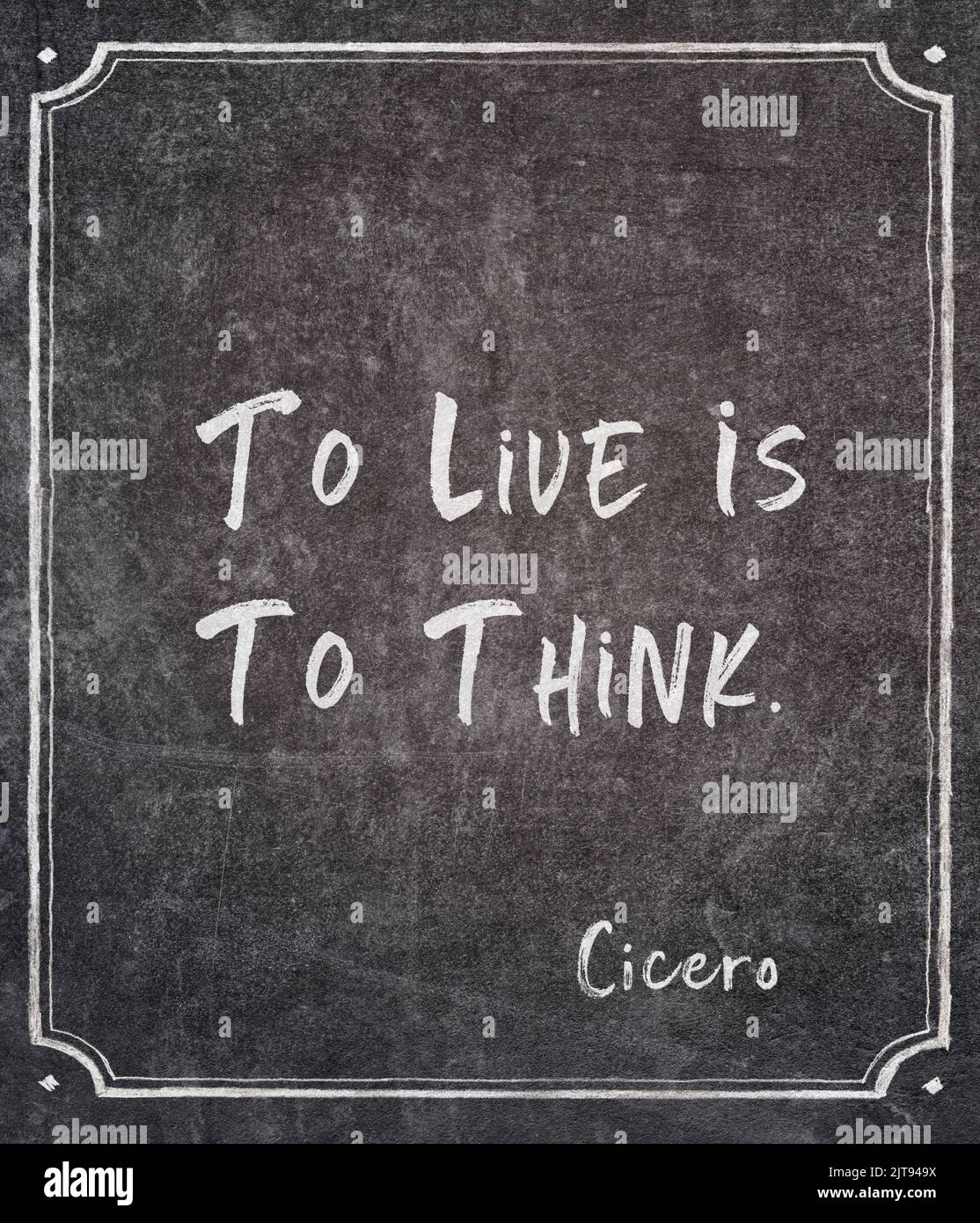 To live is to think ancient Roman philosopher Cicero quote written on framed chalkboard Stock