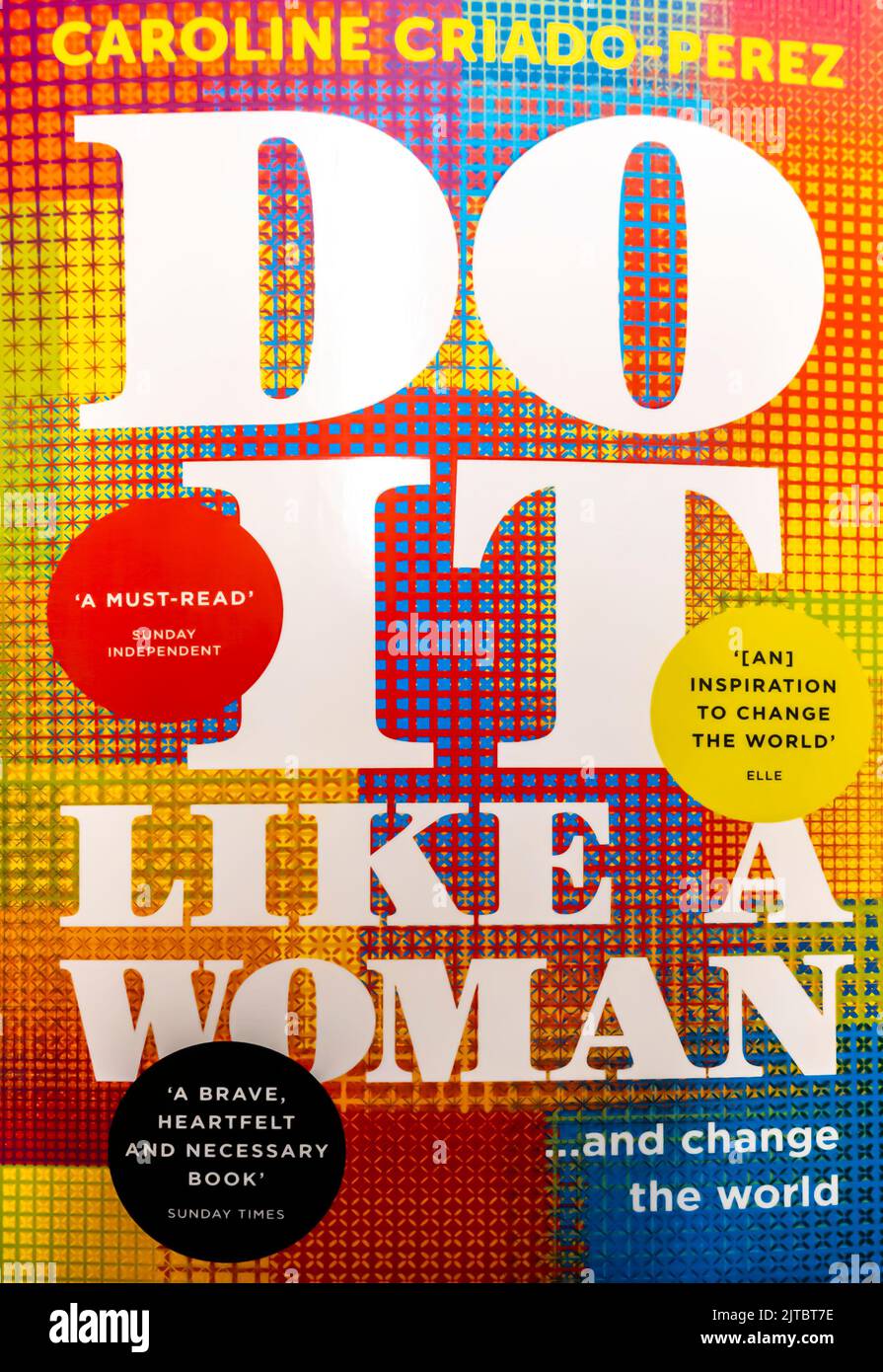 Do It Like a Woman Book by Caroline Criado-Perez. 2015 Stock Photo - Alamy