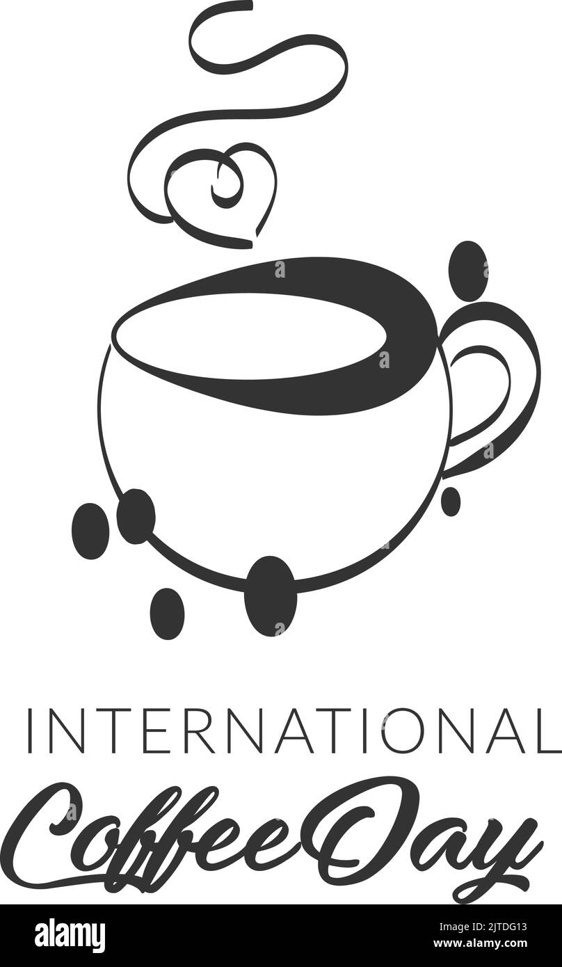 International Coffee day. Use as poster, card, flyer, logo or T Shirt