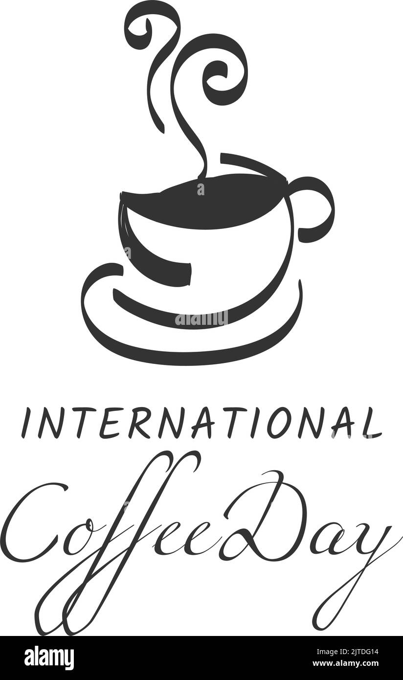 International Coffee day. Use as poster, card, flyer, logo or T Shirt
