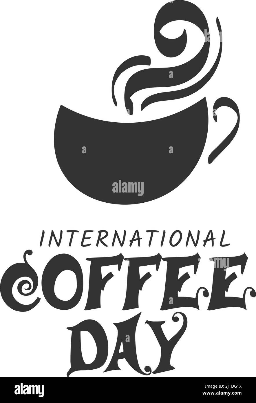 International Coffee day. Use as poster, card, flyer, logo or T Shirt