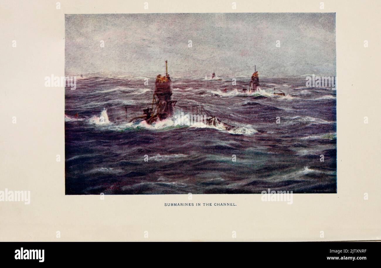 SUBMARINES IN THE CHANNEL Frontispiece from pictures by William Lionel Wyllie in the book ' The British battle fleet; its inception and growth throughout the centuries to the present day ' 1915 Stock Photo