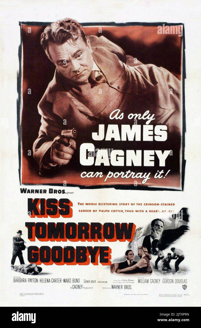 Kiss Tomorrow Goodbye  Year: 1950 - USA James Cagney  Director: Gordon Douglas Americian poster Stock Photo