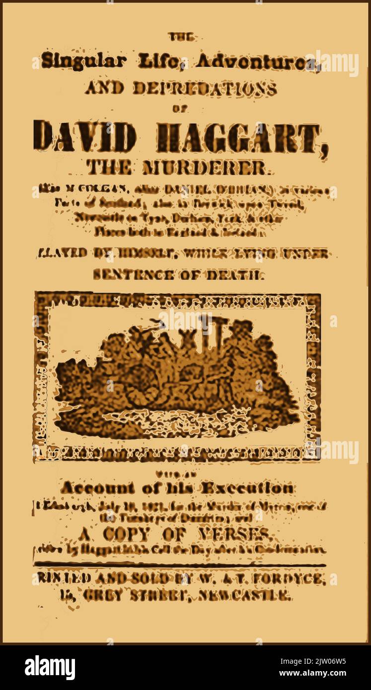 Cover of an old pamphlet (Chap book) referring to the life and death of Scottish murderer David Haggart , a gamekeepers son  , dog trainer and drummer in the  Norfolk Militia stationed at Edinburgh Castle, who was born in  Golden Acre near Edinburgh in 1801. Despite being  an educated man  he later became   a petty criminal  and  pickpocket.  On 18 July 1821 - David Haggart was hanged in Edinburgh for the murder of a jailer in Dumfries. His story formed the basis for a film 'Sinful Davey'   starring John Hurt in the   1960s Stock Photo