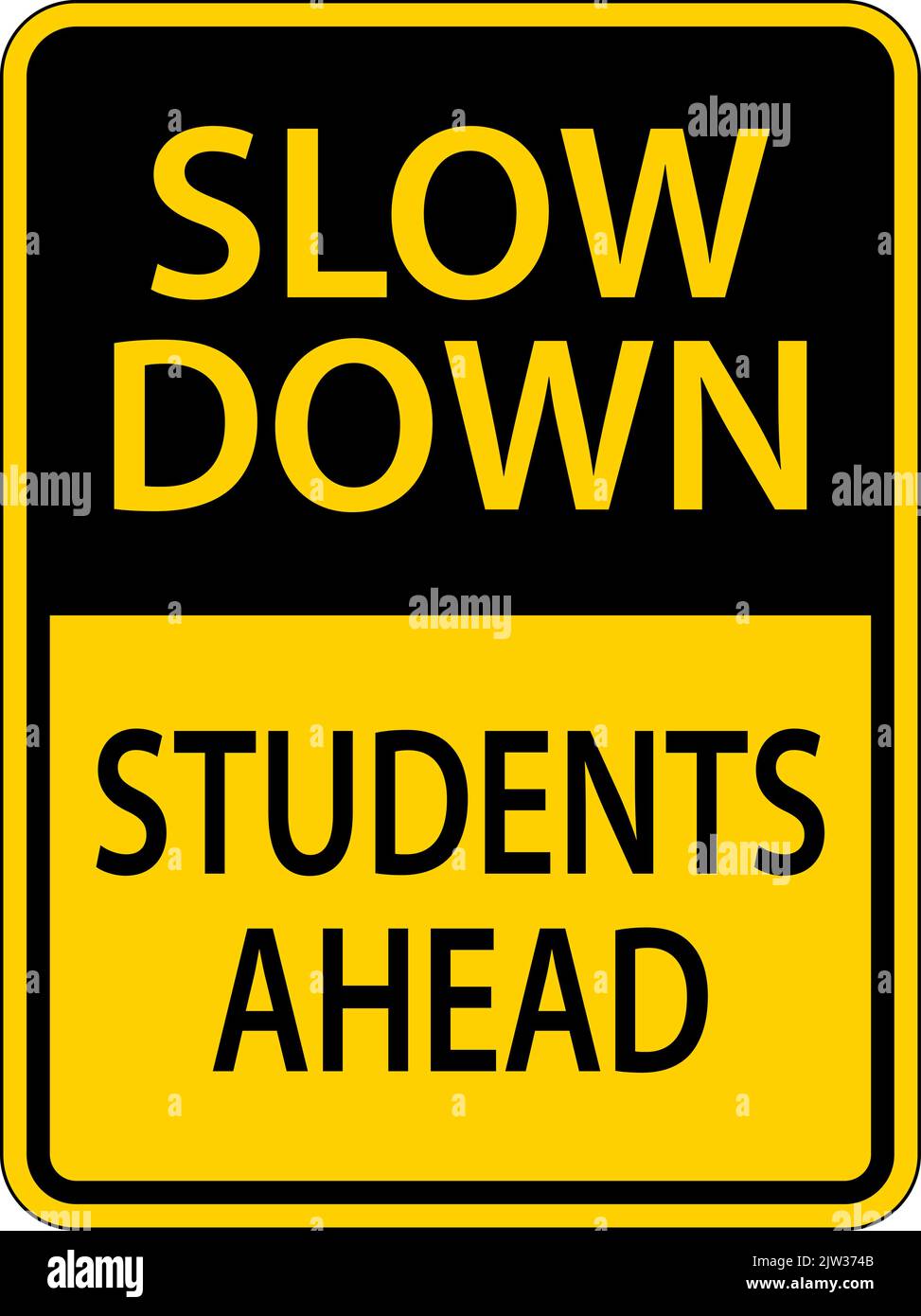 Slow Down Students Ahead Sign On White Background Stock Vector Image