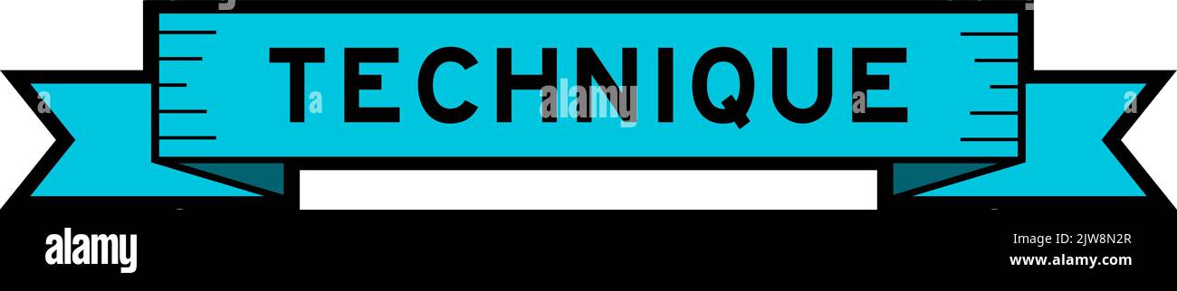 Ribbon label banner with word technique in blue color on white background Stock Vector