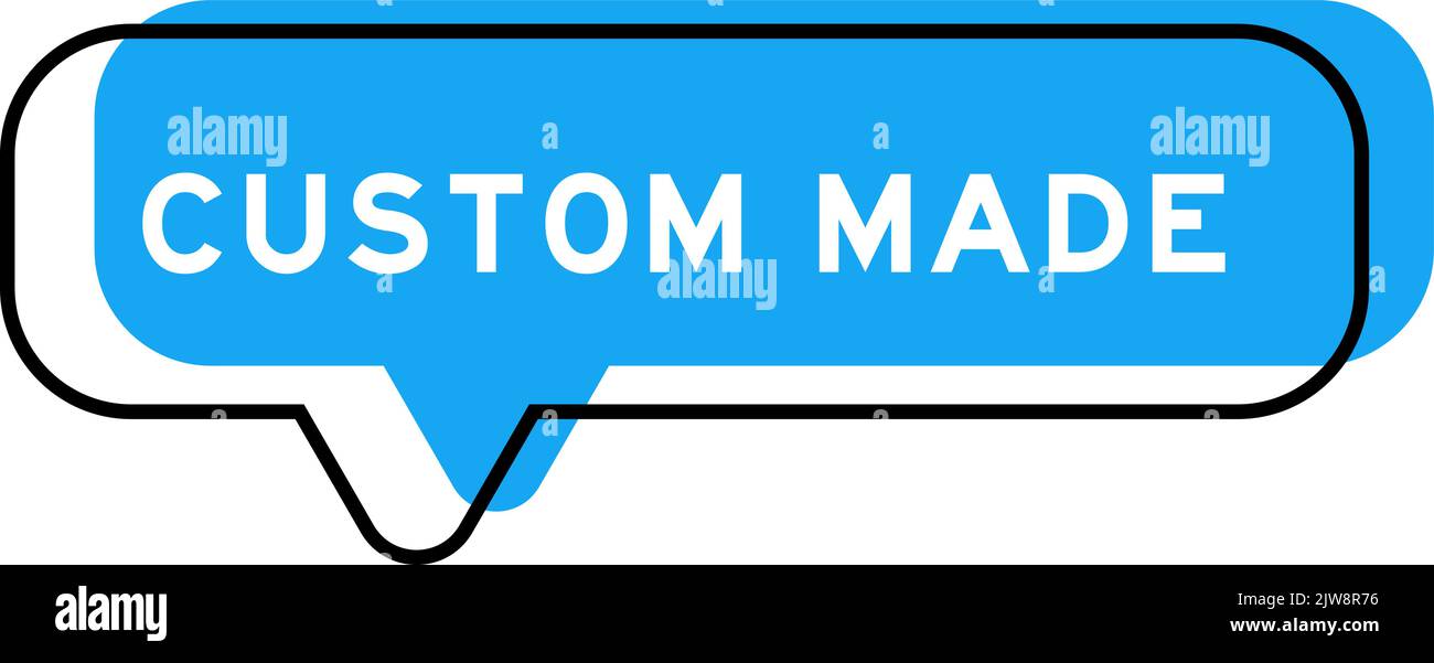 Speech banner and blue shade with word custom made on white background