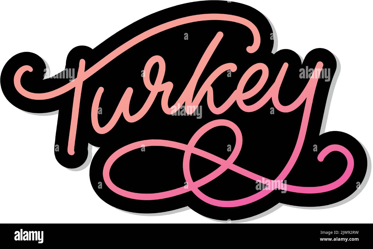 Turkey Lettering. Handwritten name of the country. Vector design ...