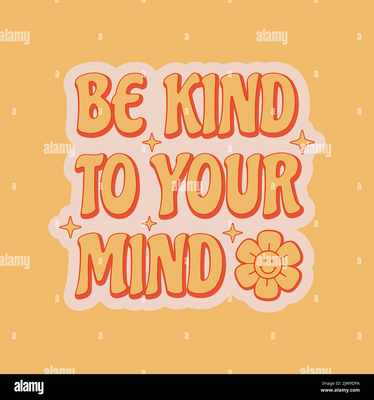 Be kind to your mind positive slogan about mental health in retro 70s ...