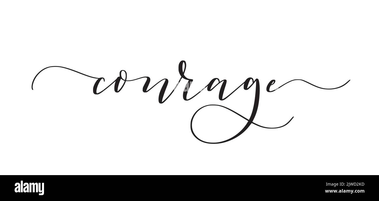 Courage cute modern calligraphy word for inspirational posters, stories ...