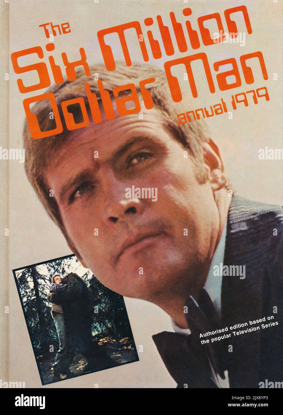 Front cover of a vintage Six Million Dollar Man annual from 1979, featuring actor Lee Majors as Colonel Steve Austin. Stock Photo