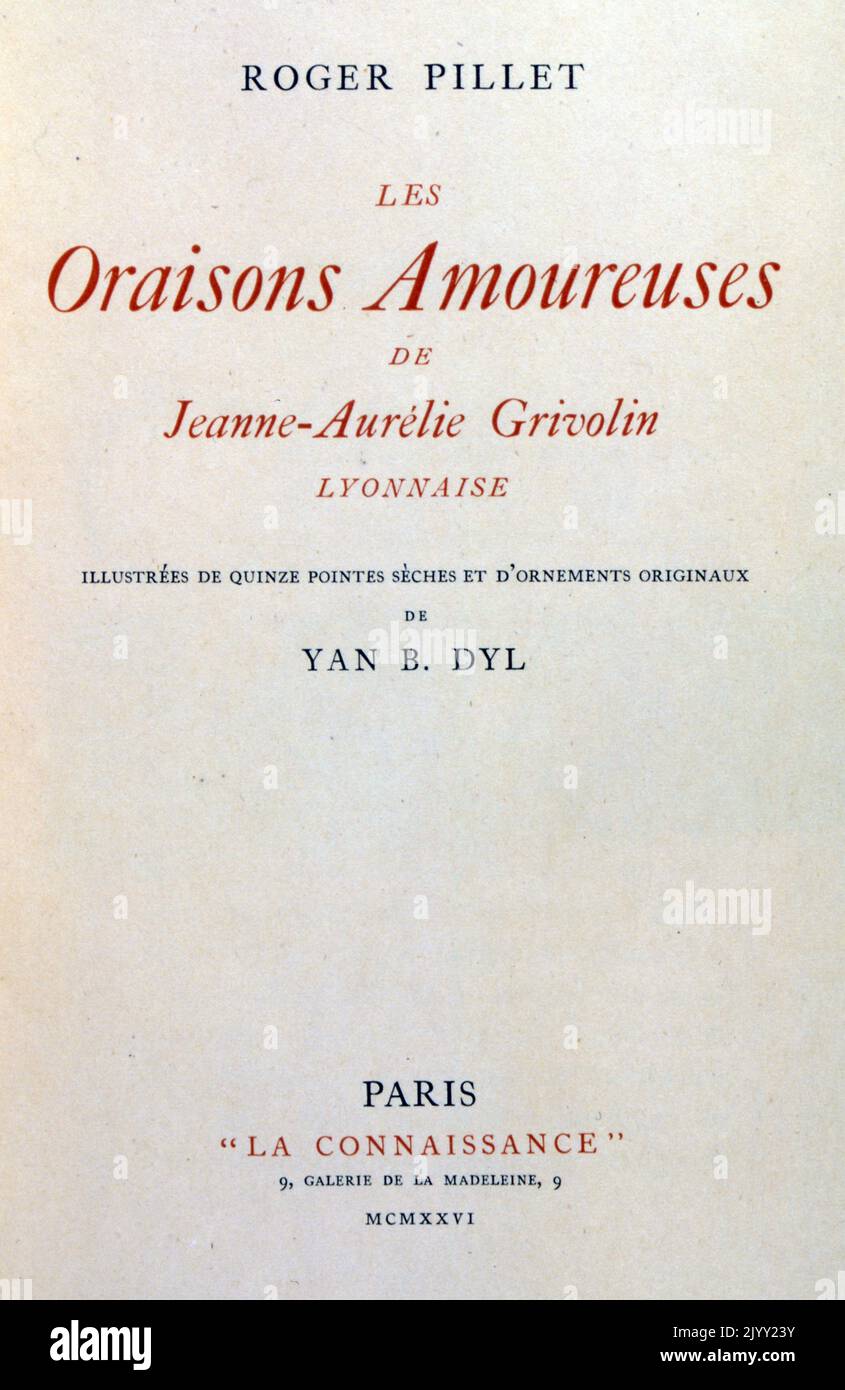 Title page for the 1926 edition of Les oraisons amoureuses (The amorous prayers), by JEANNE-AURELIE GRIVOLIN. Yan Bernard Morel aka Yan Bernard Dyl (or Yan B. Dyl), born June 18, 1887 and died at Buchenwald camp on December 4, 1944, was a French painter, landscape designer, decorator and illustrator. Stock Photo