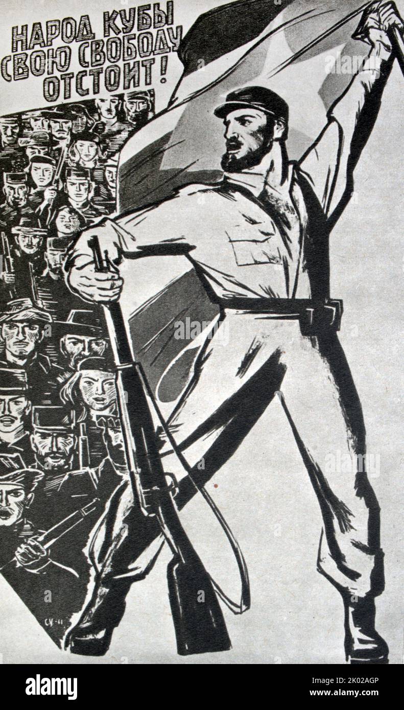 O. Savostyun and B. Uspensky. The people of Cuba will defend their freedom! 1961. Soviet pro-Cuban propaganda poster Stock Photo
